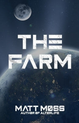 The Farm by Moss, Matt
