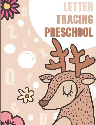 Letter Tracing Preschool: Letter Books for Preschool: Preschool Activity Book: Preschool LetterTracing: Preschool Handwriting Workbook (Activity by Bunk, Fidelio