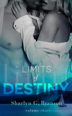 Limits of Destiny (Volume 3) by Branson, Sharlyn G.