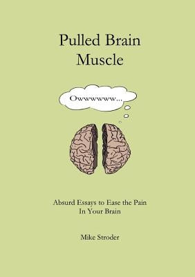 Pulled Brain Muscle by Stroder, Mike