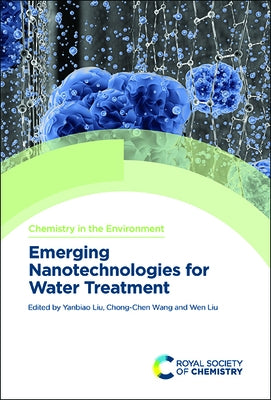 Emerging Nanotechnologies for Water Treatment by Liu, Yanbiao