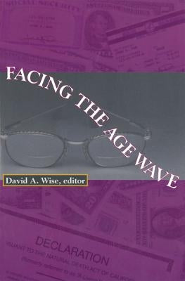 Facing the Age Wave by Wise, David