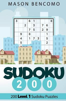 Sudoku 200: Easy Beginner Sudoku Puzzles by Bencomo, Mason