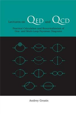 Lectures on Qed and QCD by Andrey Grozin