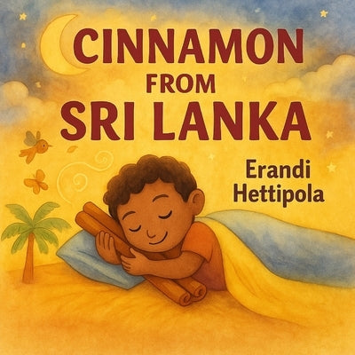 Cinnamon from Sri Lanka by Hettipola, Erandi