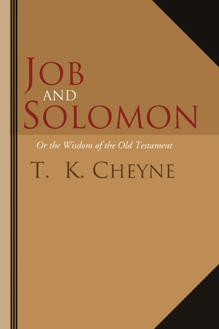 Job and Solomon by Cheyne, T. K.