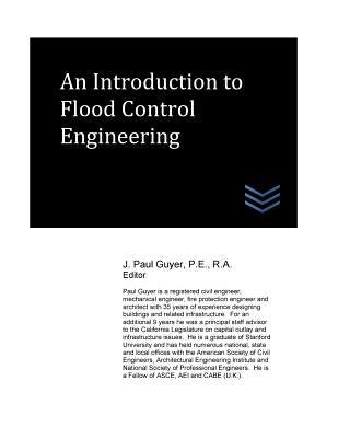 An Introduction to Flood Control Engineering by Guyer, J. Paul