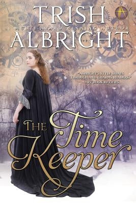 The Time Keeper by Albright, Trish