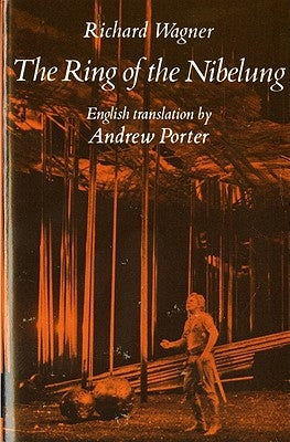 The Ring of the Nibelung by Wagner, Richard