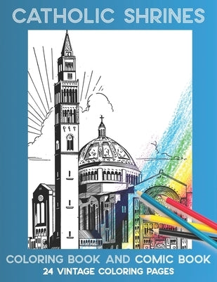 Catholic Shrines: Coloring Book and Comic Book by Cason, Shalone