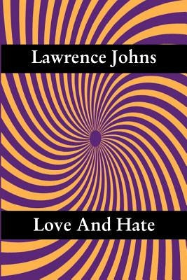 Love And Hate by Johns, Lawrence