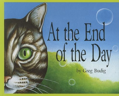 At the End of the Day by Budig, Greg