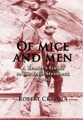 Of Mice and Men: A Reader's Guide to the John Steinbeck Novel by Crayola, Robert