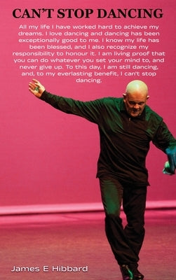Can't Stop Dancing by Hibbard, James E.