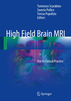 High Field Brain MRI: Use in Clinical Practice by Scarabino, Tommaso