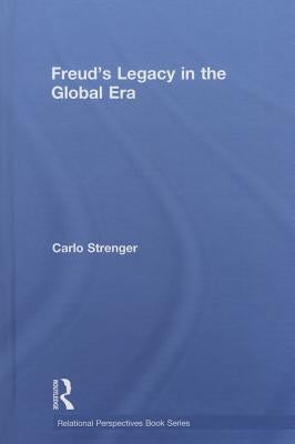 Freud's Legacy in the Global Era by Strenger, Carlo
