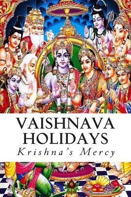 Vaishnava Holidays by Mercy, Krishna's