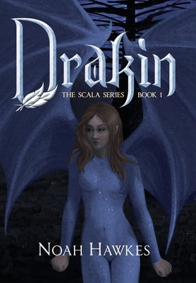 Drakin: The Scala Series Book 1 by Hawkes, Noah