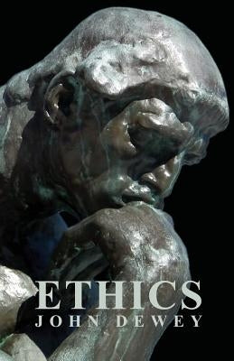 Ethics by Dewey, John
