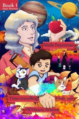 Niels Feynman's time traveling adventures Book 1 Chapter 2: Niels and friends visit Sir. Isaac Newton by Artwork, Hisame