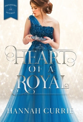 Heart of a Royal (Special Edition) by Currie, Hannah