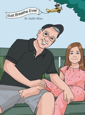 Just Breathe Evie by Wise, W. Keith