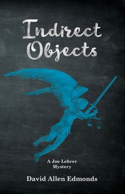 Indirect Objects: A Joe Lehrer Mystery by Edmonds, David Allen
