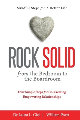 Rock Solid: From the Bedroom to the Boardroom by William Poett, Laura Ciel