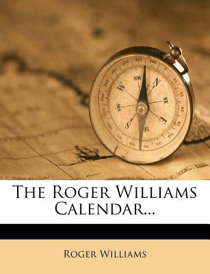 The Roger Williams Calendar... by Williams, Roger