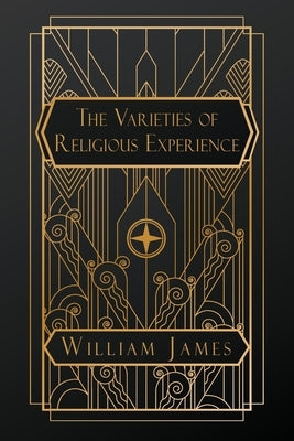 The Varieties of Religious Experience by James, William