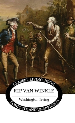 Rip Van Winkle by Irving, Washington