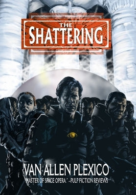 The Shattering by Plexico, Van Allen