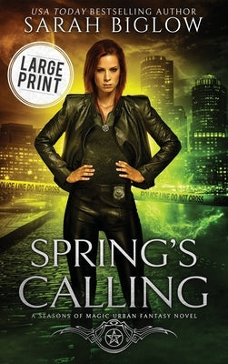 Spring's Calling: A Large Print Prophesied Savior Urban Fantasy by Biglow, Sarah