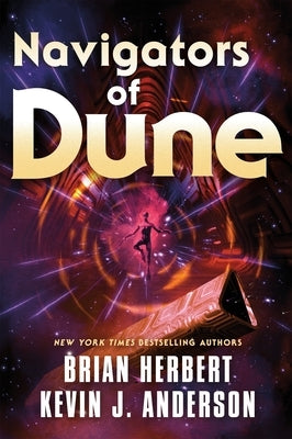 Navigators of Dune: Book Three of the Schools of Dune Trilogy by Herbert, Brian