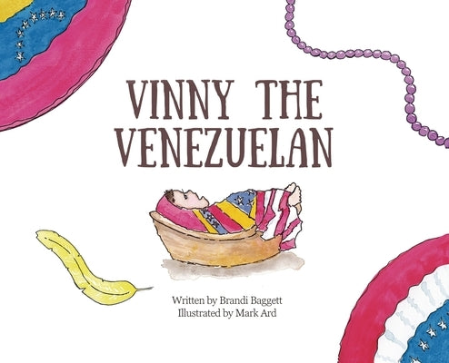Vinny the Venezuelan by Baggett, Brandi