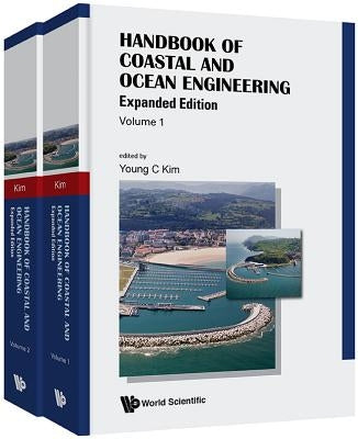 Handbook of Coastal and Ocean Engineering (Expanded Edition) (in 2 Volumes) by Kim, Young C.