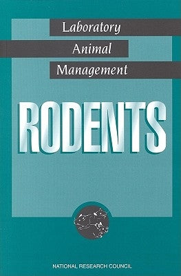 Laboratory Animal Management: Rodents by National Research Council