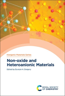 Non-Oxide and Heteroanionic Materials by Gregory, Duncan