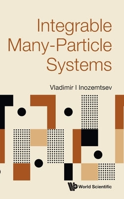 Integrable Many-Particle Systems by Inozemtsev, Vladimir
