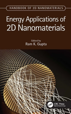 Energy Applications of 2D Nanomaterials by Gupta, Ram K.