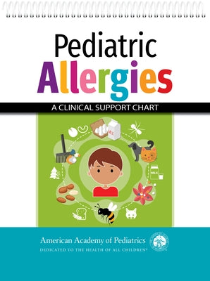 Pediatric Allergies: A Clinical Support Chart by American Academy of Pediatrics (Aap)