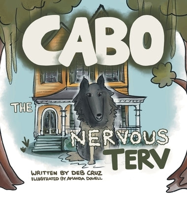 Cabo the Nervous Terv by Cruz, Deb