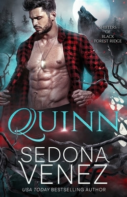 Shifters of Black Forest Ridge: Quinn: A Fated Mates Paranormal Romance by Venez, Sedona