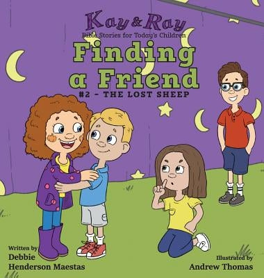 Finding a Friend: #2-The Lost Sheep by Henderson Maestas, Debbie