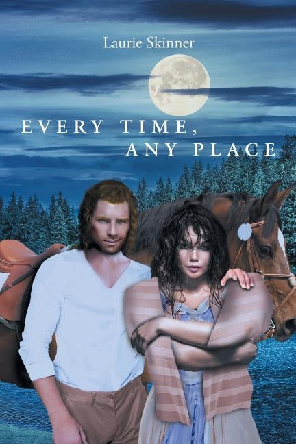 Every Time, Any Place by Skinner, Laurie
