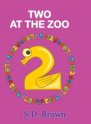 Two at the Zoo: : Numbers at Play by Brown, S. D.