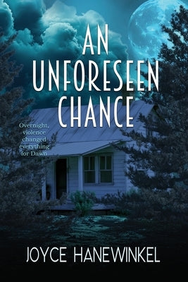 An Unforeseen Chance by Hanewinkel, Joyce