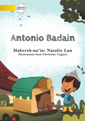 Archie The Builder (Tetun edition) - Antonio Badain by Lau, Natalie
