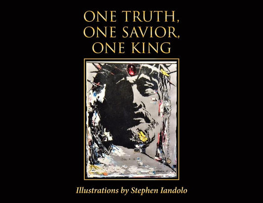 One Truth, One Savior, One King by Iandolo, Stephen