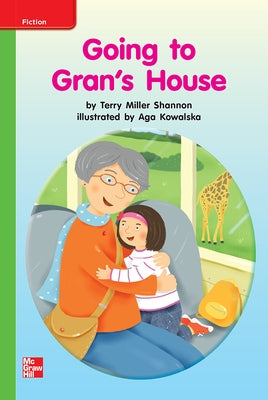 Reading Wonders Leveled Reader Going to Gran's House: Beyond Unit 8 Week 1 Grade K by McGraw Hill